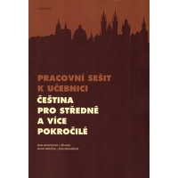 Pracovní sešit k učebnici Čeština pro středně a více pokročilé