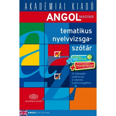 Angol-magyar tematikus nyelvvizsga-szótár