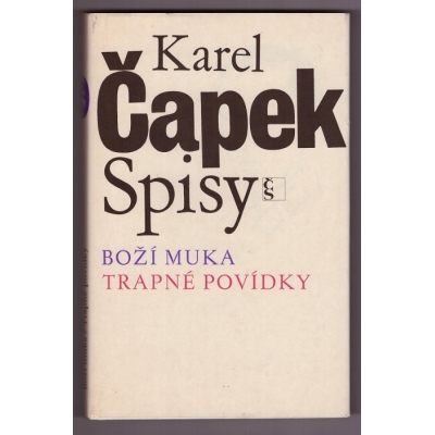 Spisy I – Boží muka / Trapné povídky