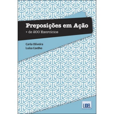 Preposições em Ação - Mais de 200 Exercícios - przyimki w języku portugalskim