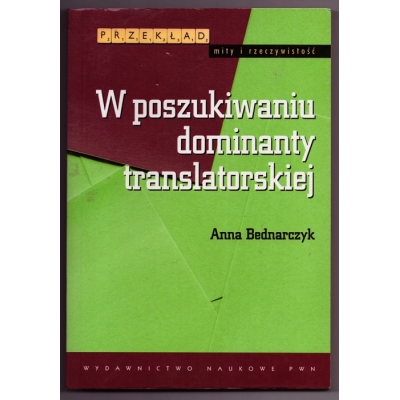 W poszukiwaniu dominanty translatorskiej