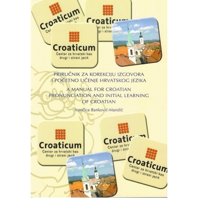 Priručnik za korekciju izgovora i početno učenje hrvatskog jezika – Podręcznik do nauki poprawnej wymowy i podstaw języka chorwackiego